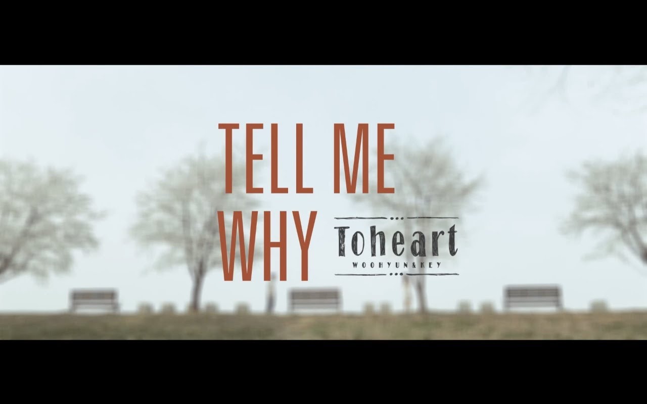 صورة ثنائي Toheart أصدرا فيديو كليب أغنية Tell Me Why